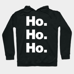 Ho Ho Ho Hoodie